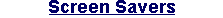 Screen Savers